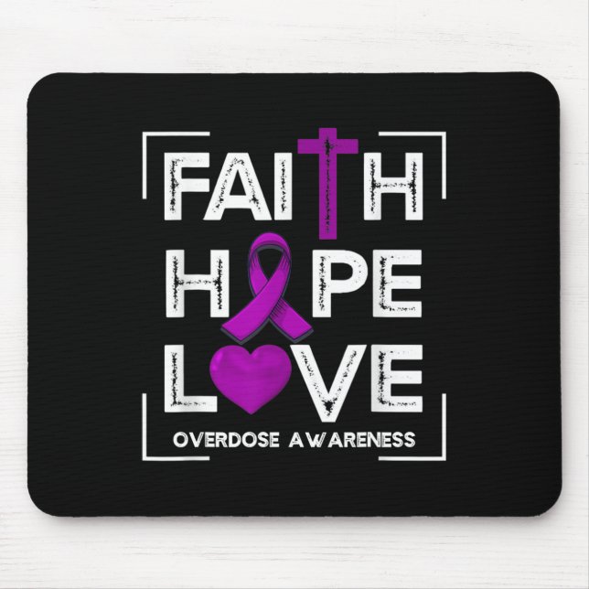Faith Hope Love Overdose Awareness Christian Women Mouse Pad (Front)