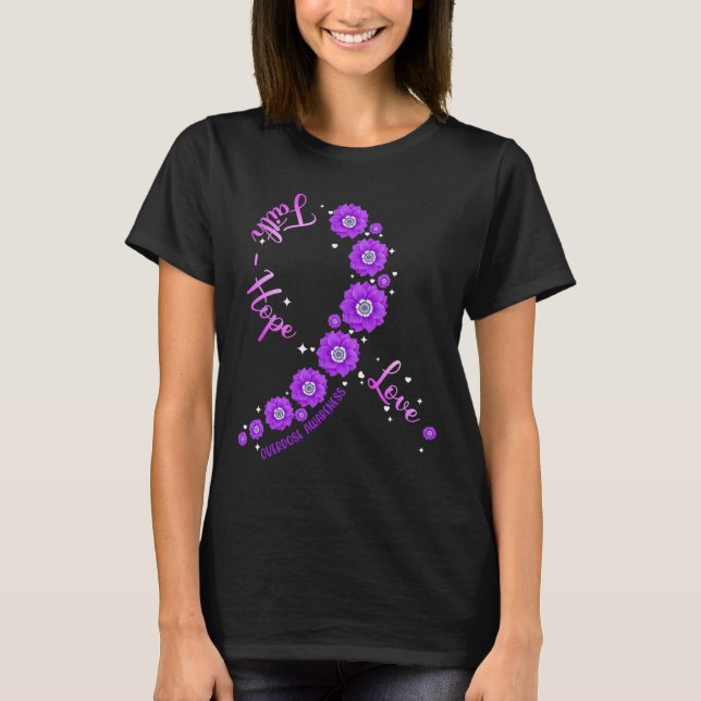 Faith Hope Love Overdose Awareness Ribbon Flower W T-Shirt (Front)