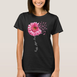 Faith Hope Love Pink Ribbon Daisy Flower Breast Ca T-Shirt