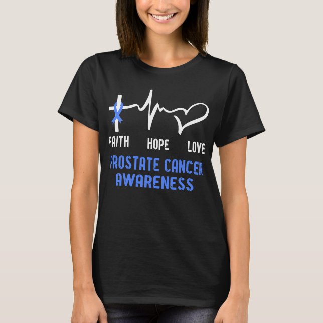 Faith Hope Love Prostate Cancer Awareness T-Shirt (Front)