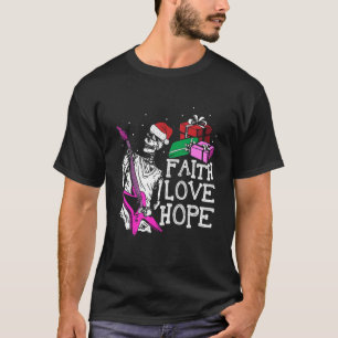 Faith Hope Love Skeleton Playing Guitar Cool Chris T-Shirt