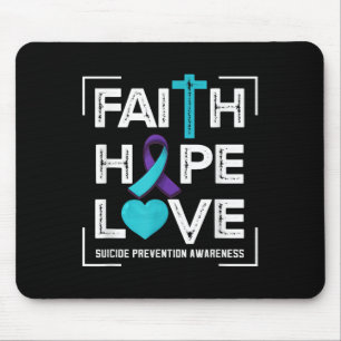 Faith Hope Love Suicide Prevention Awareness  Mouse Pad