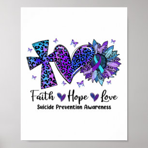 Faith Hope Love Sunflower Leopard Suicide Awarenes Poster