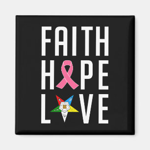 Faith Hope Love The Eastern Star Breast Cancer Awa Magnet