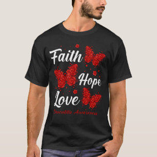 Faith Hope Love Vasculitis Awareness Butterfly T-Shirt