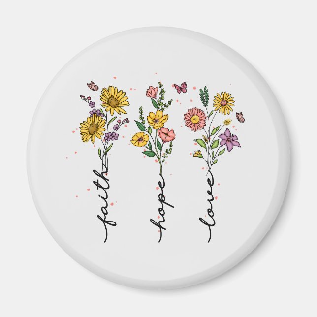 Faith, Hope, Love – Vibrant Floral Inspirational Magnet (Front)