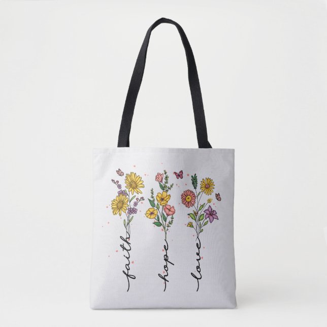 Faith, Hope, Love – Vibrant Floral Inspirational Tote Bag (Front)