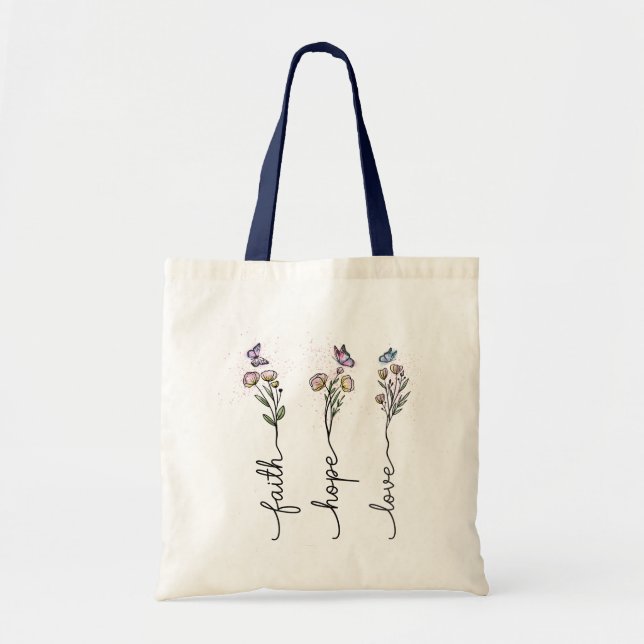 Faith hope love Wildflower Quote  Tote Bag (Front)