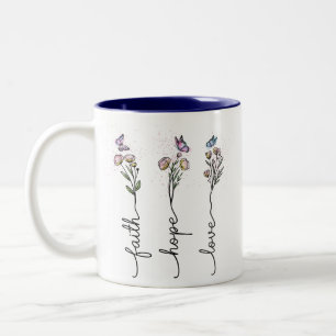 Faith hope love Wildflower Quote  Two-Tone Coffee Mug