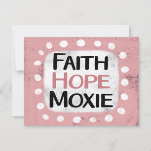 Faith Hope Moxie Greeting Card
