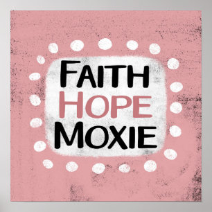 Faith Hope Moxie Poster Wall Art