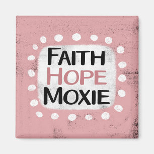 Faith Hope Moxie Refrigerator Magnet