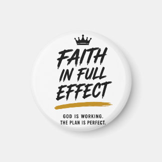 FAITH IN FULL EFFECT — Premium Inspirational  Magnet