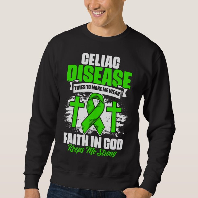 Faith In God  Celiac Warrior Celiac Disease Awaren Sweatshirt (Front)