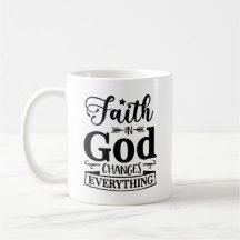 Faith in God Changes Everything