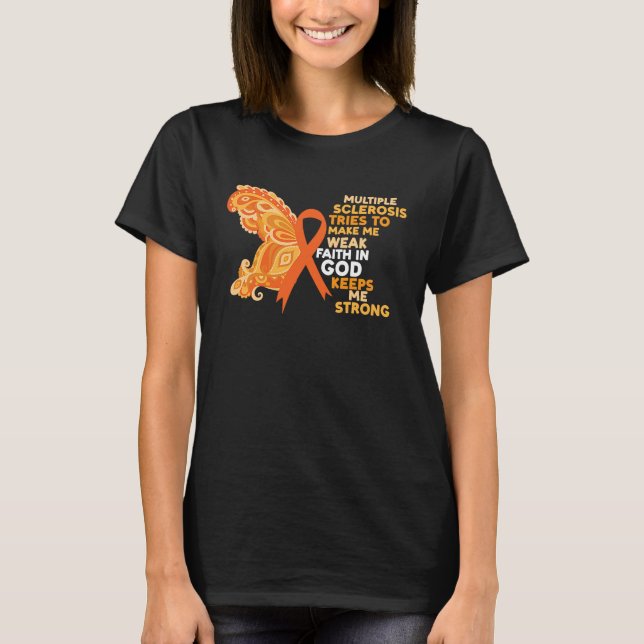 Faith In God Keeps Me Strong Multiple Sclerosis Aw T-Shirt (Front)