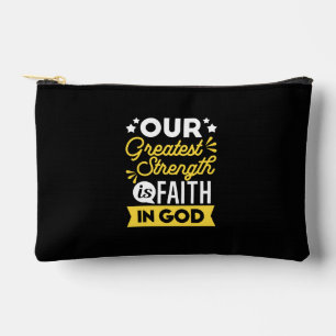 Faith in God – Our Greatest Strength Quote Accessory Pouch