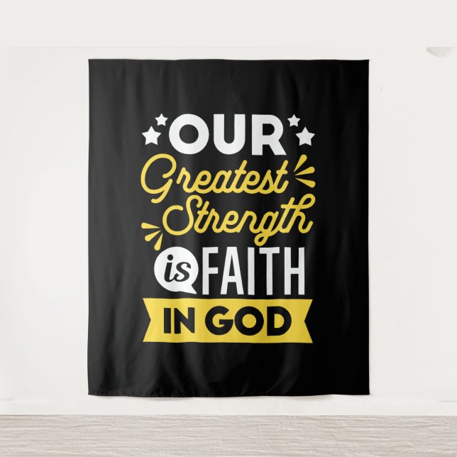 Faith in God – Our Greatest Strength Quote Tapestry (Front)