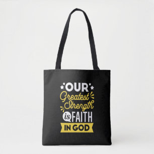 Faith in God – Our Greatest Strength Quote Tote Bag