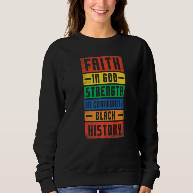Faith In God Strength In Community Black For Pride Sweatshirt (Front)