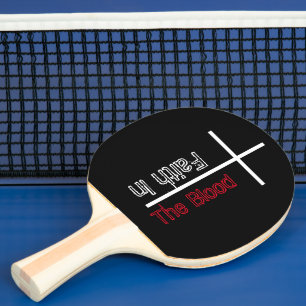 Faith In The Blood Christian Cross  Ping Pong Paddle