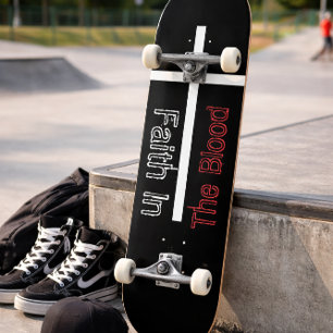 Faith In The Blood Christian Cross Skateboard
