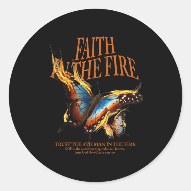 Faith In The Fire  Classic Round Sticker (Front)