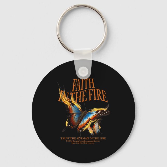Faith In The Fire  Key Ring (Front)