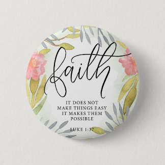Faith Inspirational Gift 6 Cm Round Badge