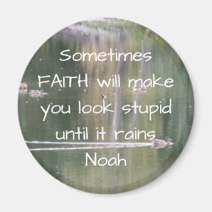 Faith Inspirational Humour Quote Bible Christian Magnet