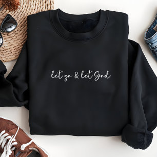 Faith Inspired, Let Go & Let God, Sweatshirt
