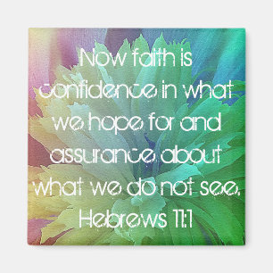 Faith is bible verse Hebrews 11:1 Magnet