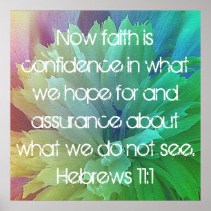 Faith is bible verse Hebrews 11:1 Poster