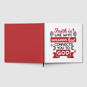 Faith Is Like Wi-Fi Unseen But Connects You To God Guest Book