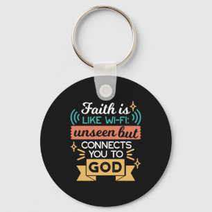 Faith Is Like WiFi Funny Christian Quote Art Key Ring
