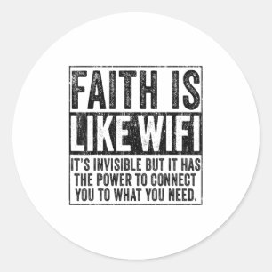 Faith Is Like Wifi God Jesus Religious Christian F Classic Round Sticker