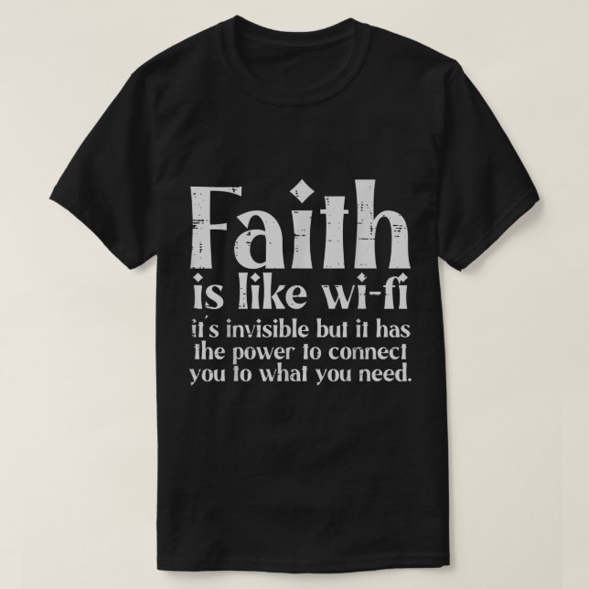 Faith Is Like Wifi God Jesus Religious Christian M T-Shirt (Design Front)