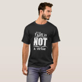 Faith is NOT a virtue (Dark) T-Shirt (Front Full)
