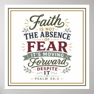 Faith Is Not the Absence of Fear Moving Forward Poster