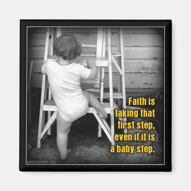 Faith is taking that first step magnet (Front)