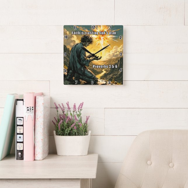 Faith is trusting God's plan. Proverbs 3:5-6 Square Wall Clock (Reading Room)