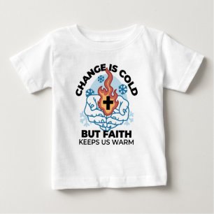 Faith Keeps Us Warm -  Uplifting Winter Artwork Baby T-Shirt