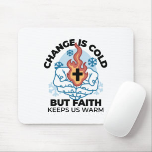 Faith Keeps Us Warm - Uplifting Winter Artwork Mouse Pad