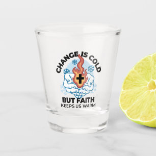 Faith Keeps Us Warm - Uplifting Winter Artwork Shot Glass