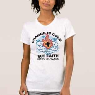 Faith Keeps Us Warm - Uplifting Winter Artwork T-Shirt