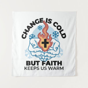 Faith Keeps Us Warm -  Uplifting Winter Artwork Tapestry