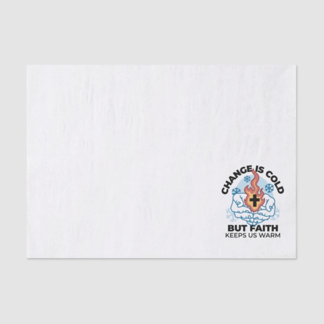 Faith Keeps Us Warm -  Uplifting Winter Artwork Tissue Paper (Front)