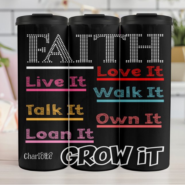 Faith Live Love Walk Grow Thermal Tumbler (Creator Uploaded)