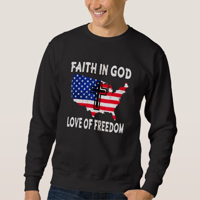 Faith Love Freedom American Flag Flower For Christ Sweatshirt (Front)
