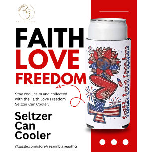 Faith Love Freedom Seltzer Can Cooler